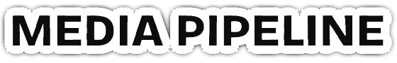 media pipeline